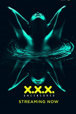 Movie poster: X.X.X: Uncensored Season 1