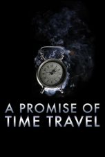 Movie poster: A Promise of Time Travel