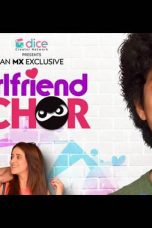 Movie poster: Girlfriend Chor So1 All Episode