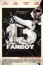 Movie poster: 13 Fanboy