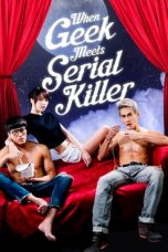 Movie poster: When Geek Meets Serial Killer