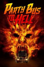Movie poster: Party Bus To Hell