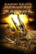 Movie poster: Ragin Cajun Redneck Gators