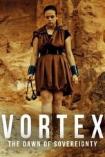 Movie poster: Vortex: The Dawn of Sovereignty