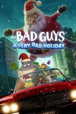 Movie poster: The Bad Guys: A Very Bad Holiday 2023