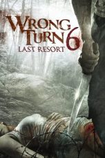 Movie poster: Wrong Turn 6: Last Resort 13122023
