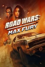 Movie poster: Road Wars: Max Fury 2024