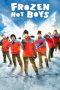 Movie poster: แก๊งหิมะเดือด: Frozen Hot Boys (2025)