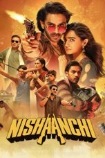 Nishaanchi: निशानची (2025)